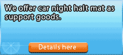 we offer car night halt mat as support goods。